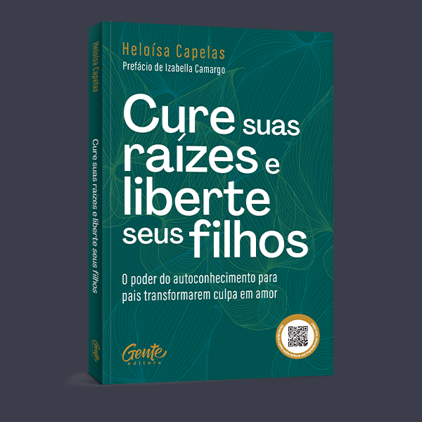 Cure suas raízes e liberte seus filhos